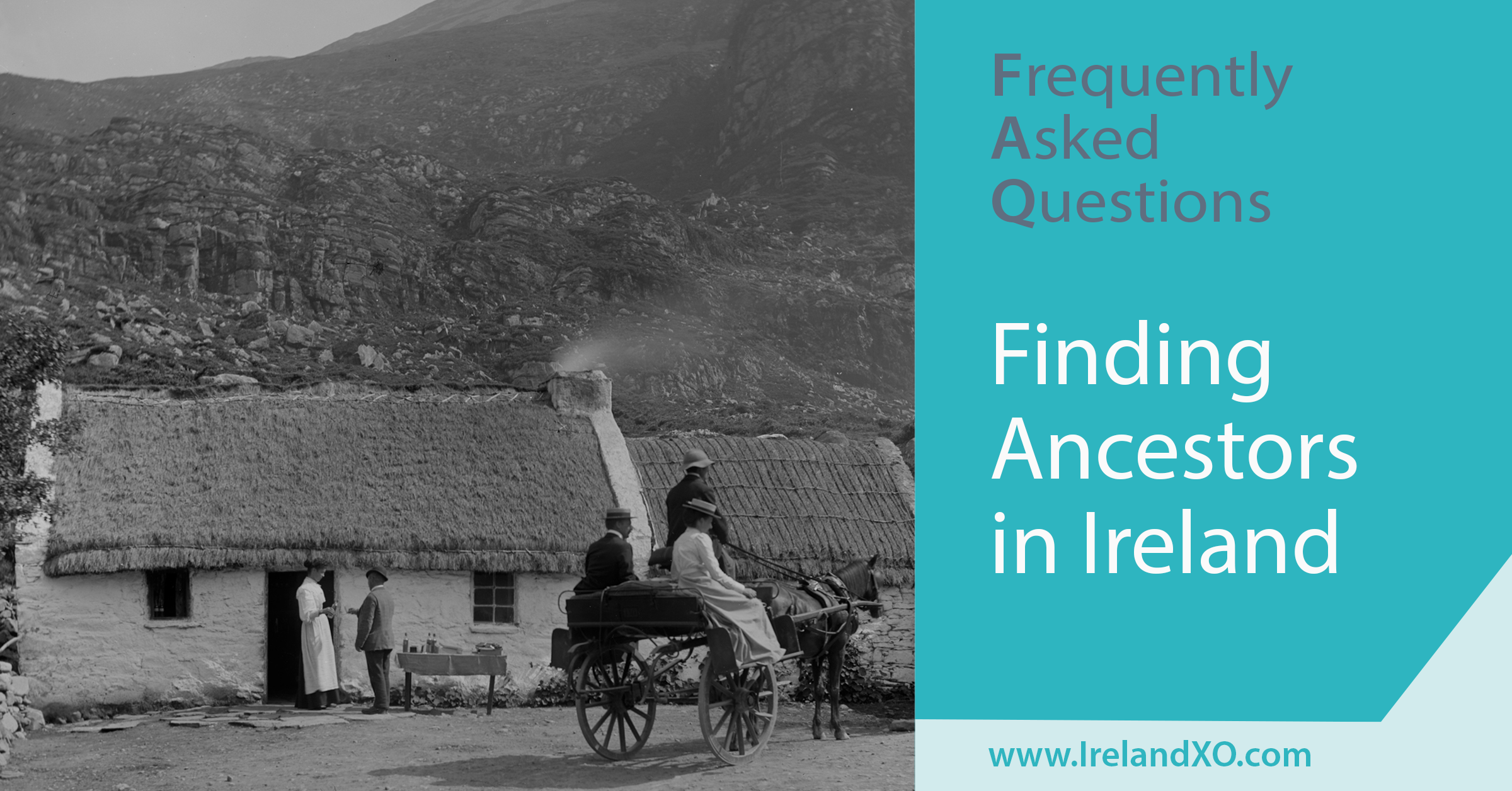 IrelandXO FAQs Finding Ancestors in Ireland Ireland Reaching Out